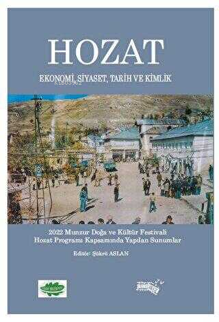 Hozat;Ekonomi, Siyaset , Tarih ve Kimlik | Şükrü Aslan | Sınırsız Kita