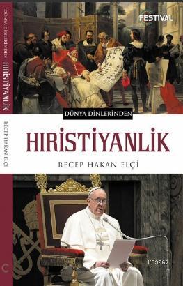 Hristiyanlık | Recep Hakan Elçi | Festival Yayıncılık