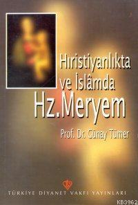 Hristiyanlıkta ve İslamda Hz. Meryem | Günay Tümer | Türkiye Diyanet V