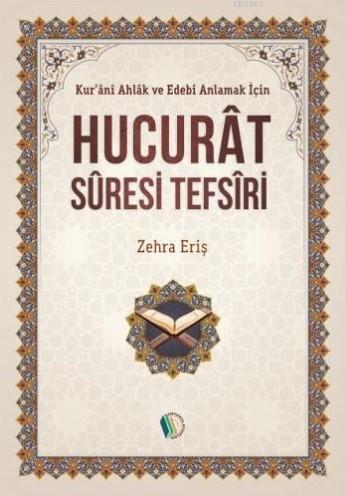 Hucurat Suresi Tefsiri | Zehra Eriş | Erkam Yayınları - (Kampanya)