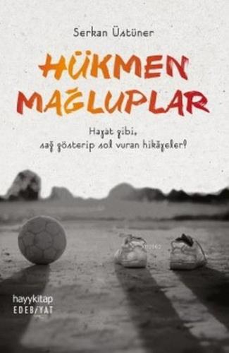 Hükmen Mağluplar | Serkan Üstüner | Hayy Kitap