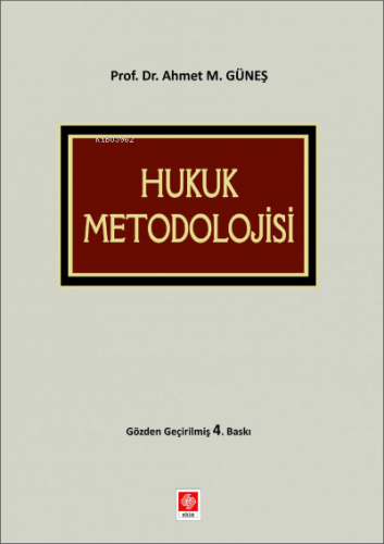 Hukuk Metodolojisi | Ahmet Mithat Güneş | Ekin Kitabevi Yayınları