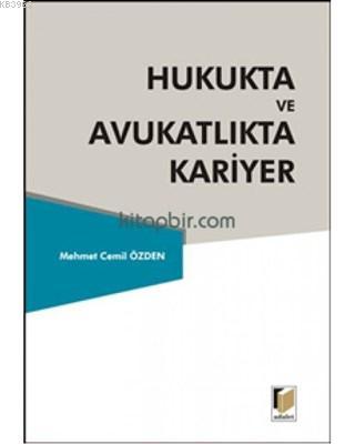 Hukukta ve Avukatlıkta Kariyer | Mehmet Cemil Özden | Adalet Yayınevi