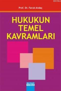 Hukukun Temel Kavramları | Faruk Andaç | Detay Yayıncılık