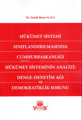 Hükümet Sistemi Sınıflandırılmasında Cumhurbaşkanlığı Hükümet Sistemin