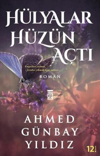 Hülyalar Hüzün Açtı | Ahmed Günbay Yıldız | Timaş Yayınları