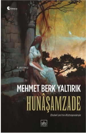 Hunâşamzade | Mehmet Berk Yaltırık | İthaki Yayınları