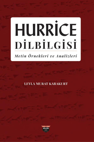 Hurrice Dilbilgisi;Metin Örnekleri ve Analizleri | Leyla Murat Karakur