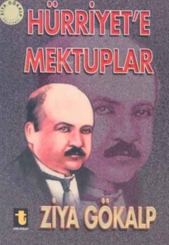 Hürriyete Mektuplar | Ziya Gökalp | Toker Yayınları