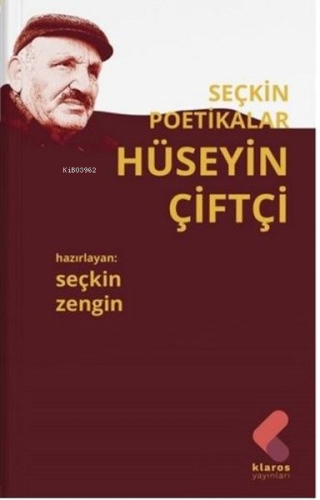 Hüseyin Çiftçi - Seçkin Poetikalar | Seçkin Zengin | Klaros Yayınları