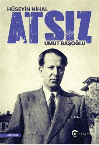 Hüseyin Nihal Atsız | Umut Başoğlu | Eftalya Kitap