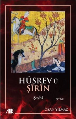 Hüsrev ü Şirin | Şeyhi | Akademik Kitaplar