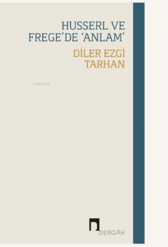 Husserl ve Frege'de 'Anlam' | Diler Ezgi Tarhan | Dergah Yayınları