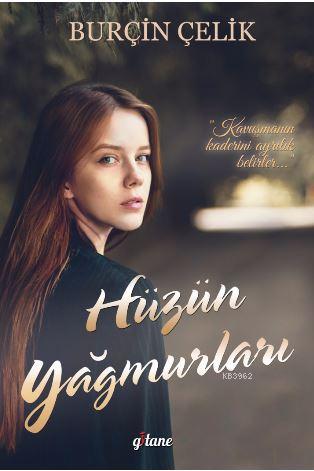 Hüzün Yağmurları | Burçin Çelik | Gitane Kitap