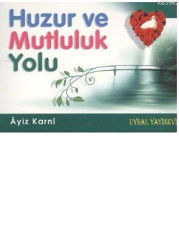 Huzur ve Mutluluk Yolu | Ayiz Karni | Uysal Yayınevi