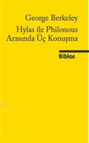 Hylas ile Philonous Arasında Üç Konuşma | George Berkeley | Biblos Yay