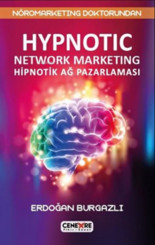 Hypnotic Network Marketing Hiptonik Ağ Pazarlaması | Erdoğan Burgazlı 