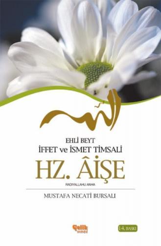 Hz. Aişe; Ehli Beyt İffet ve İsmet Timsali | Mustafa Necati Bursalı | 