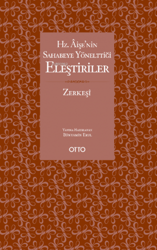 Hz. Âişe’nin Sahabeye Yönelttiği Eleştiriler | Bedruddin Ez-Zerkeşi | 