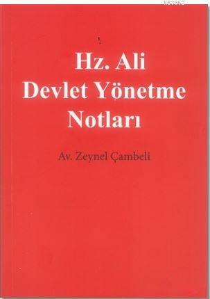 Hz. Ali Devlet Yönetme Notları | Zeynel Çambeli | Cinius Yayınları