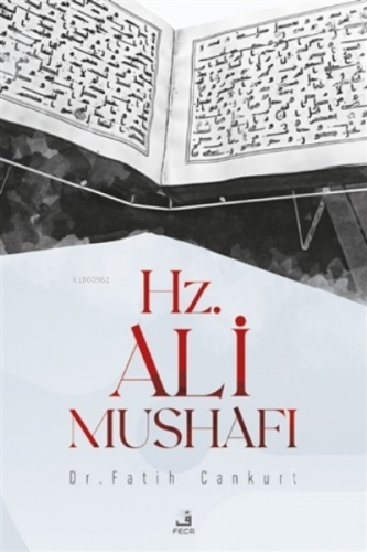 Hz. Ali Mushafı | Fatih Cankurt | Fecr Yayınları