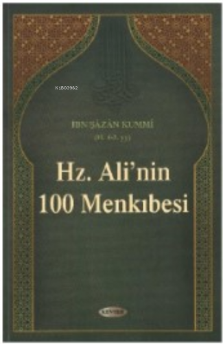 Hz. Ali'nin (a.s) 100 Menkıbesi | İbn Şazan Kummi | Kevser Yayıncılık