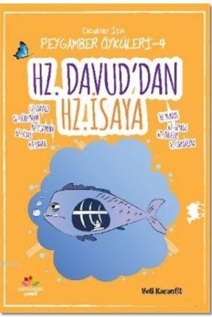 Hz. Davud'dan Hz. İsaya; Çocuklar İçin Peygamber Öyküleri - 4 | Veli K