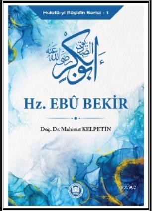 Hz. Ebu Bekir | Mahmut Kelpetin | M. Ü. İlahiyat Fakültesi Vakfı Yayın