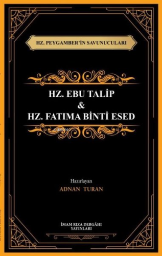 Hz. Ebu Talip & Hz. Fatıma Binti Esed - Hz. Peygamber'in Savunucuları 