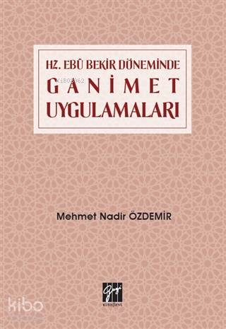 Hz. Ebubekir Döneminde Ganimet Uygulamaları | Mehmet Nadir Özdemir | G