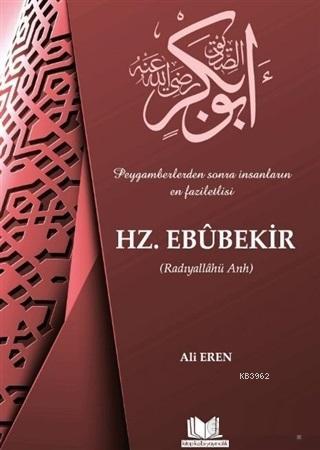 Hz. Ebubekir | Ali Eren | Kitap Kalbi Yayıncılık