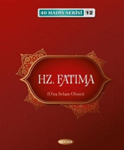 Hz. Fatıma | Musa Aydın | Kevser Yayıncılık