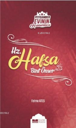 Hz Hafsa Bint Ömer; Peygamber Evinin Hanımları 3 | Fatma Ateş | Siyer 