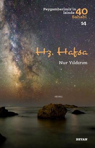 Hz. Hafsa; Peygamberimiz'in İzinde 40 Sahabi/14 | Nur Yıldırım | Beyan