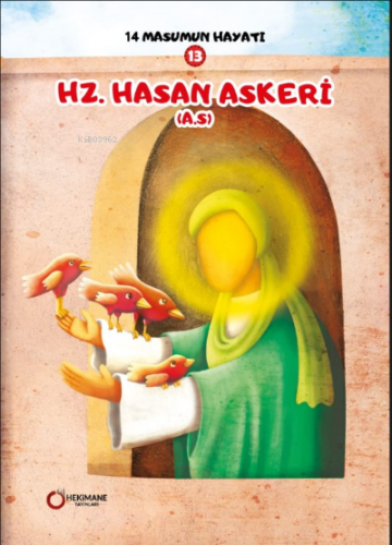 Hz. Hasan (A.S.) 14 Masumun Hayatı(13) | Zehra Abdi | Hekimane Yayınla