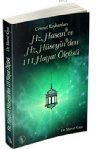 Hz.Hasan ve Hz. Hüseyin'den 111 Hayat Ölçüsü | Kolektif | Erkam Yayınl