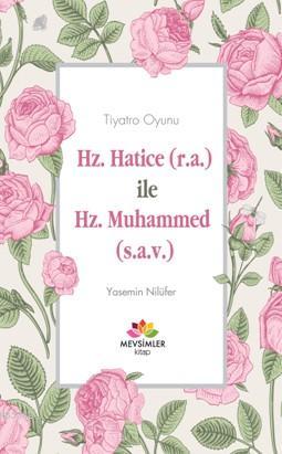 Hz.Hatice (r.a) ile Hz.Muhammed (s.a.v) | Yasemin Nilüfer | Mevsimler 