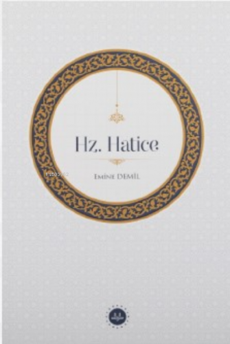 Hz. Hatice | Emine Demil | Diyanet İşleri Başkanlığı