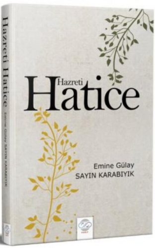 Hz. Hatice | E. Gülay Sayın Karabıyık | Post Yayınevi