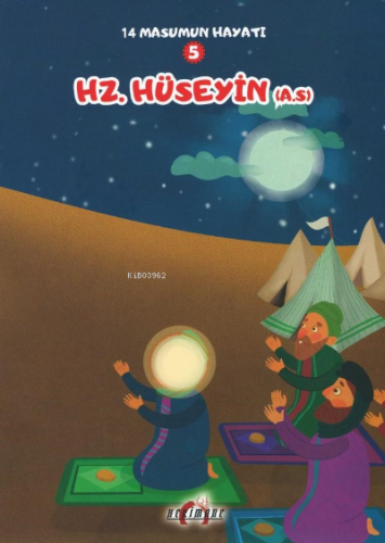 Hz. Hüseyin(A.S.) ;14 Masumun Hayatı(5) | Zehra Abdi | Hekimane Yayınl