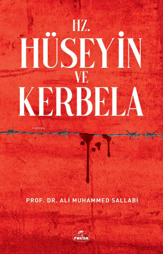 Hz. Hüseyin ve Kerbela | Ali Muhammed Sallabi | Ravza Yayınları