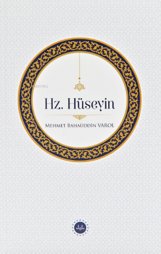 Hz. Hüseyin | Mehmet Bahaüddin Varol | Diyanet İşleri Başkanlığı