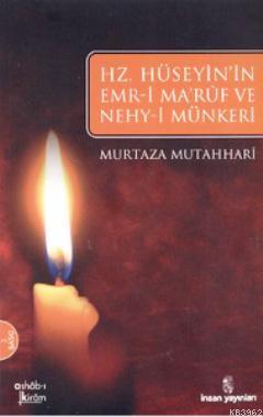 Hz. Hüseyin'in Emr-i Maruf ve Nehy-i Münkeri | Murtaza Mutaharri | İns