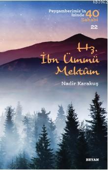 Hz. İbn Ümmü Mektum; ( Peygamberimizin İzinde 40 Sahabi/22 ) | Mehmet 