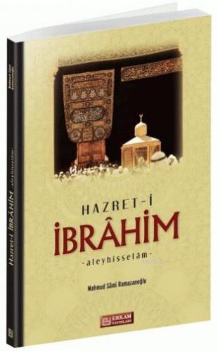 Hz. İbrahim (a.s) | Mahmut Sami Ramazanoğlu | Erkam Yayınları