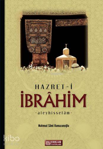 Hz. İbrahim (a.s) | Mahmut Sami Ramazanoğlu | Erkam Yayınları