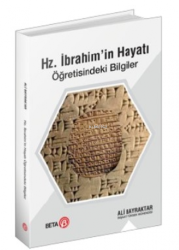 Hz. İbrahim’in Hayatı Öğretisindeki Bilgiler | Ali Bayraktar | Beta Ba