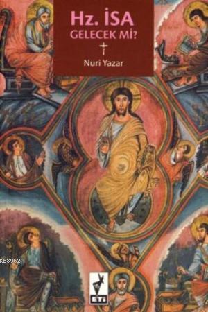 Hz. İsa Gelecek Mi? | Nuri Yazar | Eti Kitapları