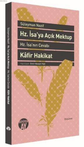 Hz. İsa'ya Açık Mektup; Hz. İsa'nın Cevabı ve Kâfir Hakikat | Süleyman