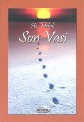 Hz. Mehdi Son Vasi | Kolektif | Kevser Yayıncılık